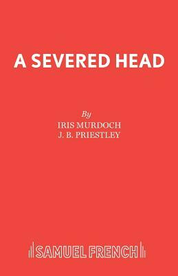 A Severed Head by J.B. Priestley, Iris Murdoch