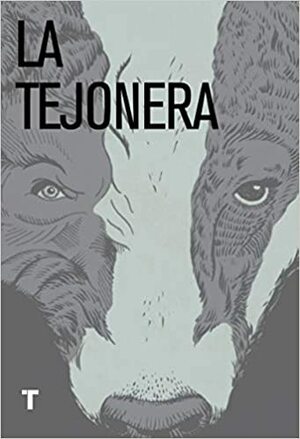 La tejonera by Cynan Jones