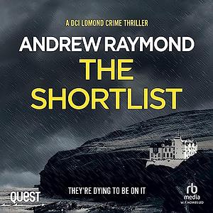 The Shortlist  by Andrew Raymond