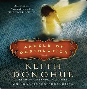 Angels of Destruction by Keith Donohue