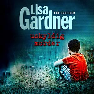 Uskyldig morder by Lisa Gardner