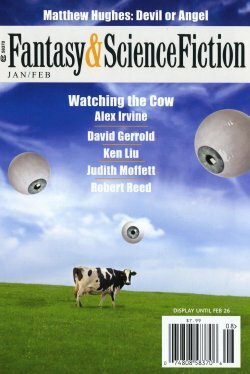 Fantasy & Science Fiction, Jan/Feb 2013 (The Magazine of Fantasy & Science Fiction, #705) by David Gerrold, Judith Moffett, Alex Irvine, Robert Reed, Gordon Van Gelder, Albert E. Cowdrey, Ken Liu, Desmond Warzel, Dale Bailey, Matthew Hughes