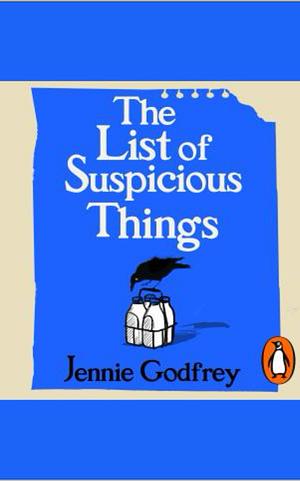 The List of Suspicious Things by Jennie Godfrey