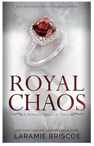 Royal Chaos by Laramie Briscoe