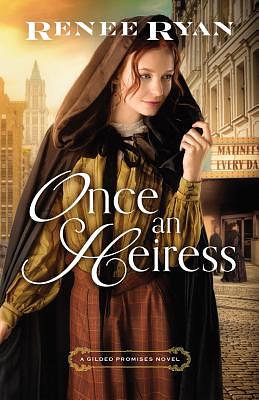 Once an Heiress by Renee Ryan