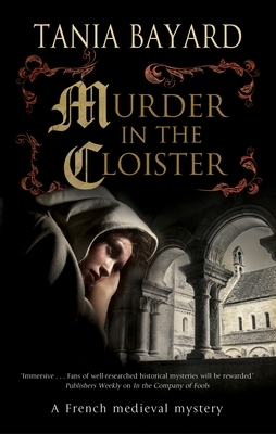 Murder in the Cloister by Tania Bayard