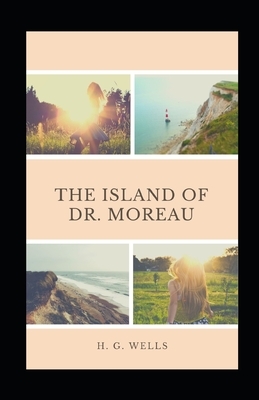 The Island of Dr. Moreau illustrated by H.G. Wells