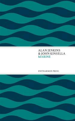 Marine by Jenkins Alan, Alan Jenkins, John Kinsella