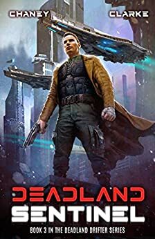Deadland Sentinel by Ell Leigh Clarke, J.N. Chaney