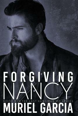 Forgiving Nancy by Muriel Garcia