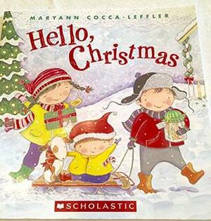 Hello Christmas by Maryann Cocca-Leffler