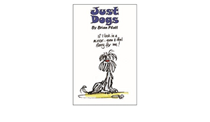 Just Dogs by Brian Platt