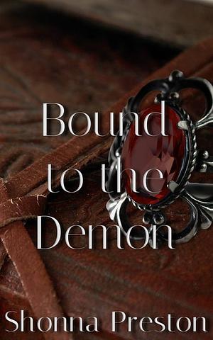 Bound to the Demon by Shonna Preston