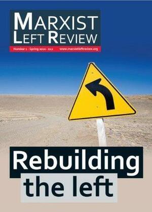 Marxist Left Review 1 by Sandra Bloodworth