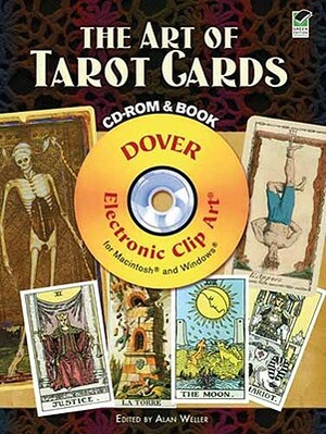 The Art of Tarot Cards CD-ROM and Book [With CDROM] by Alan Weller
