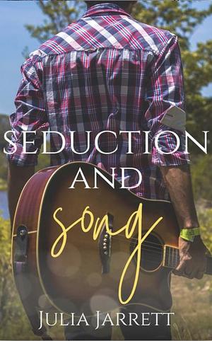 Seduction & Song by Julia Jarrett