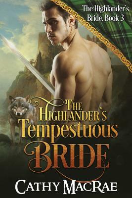 The Highlander's Tempestuous Bride by Cathy MacRae