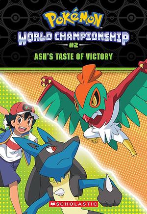 Ash's Taste of Victory (Pokémon: World Championship Trilogy #2) by Jeanette Lane