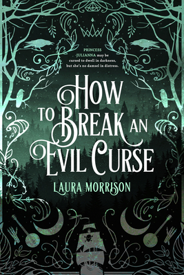 How to Break an Evil Curse by Laura Morrison