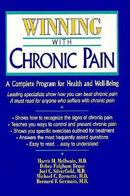 Winning with Chronic Pain: A Complete Program for Health and Well-Being by Harris H. McIlwain