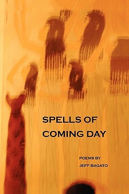 Spells of Coming Day by Jeff Bagato