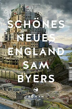 Schönes Neues England by Sam Byers
