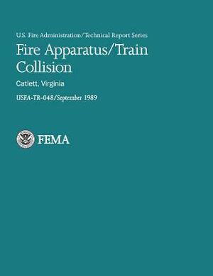 Fire Apparatus/Train Collision- Catlett, Virginia by U. Department of Homeland Security Fema