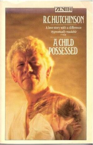 A Child Possessed by R.C. Hutchinson