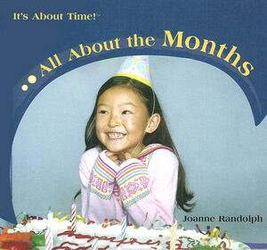 All about the Months by Joanne Randolph