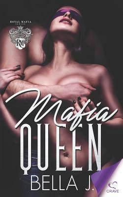 Mafia Queen by Bella J.