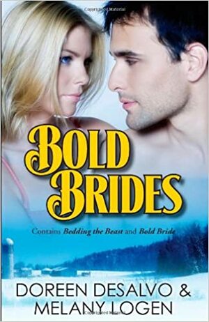 Bold Brides by Doreen DeSalvo, Melany Logen