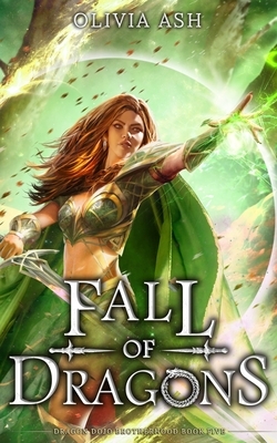 Fall of Dragons by Olivia Ash