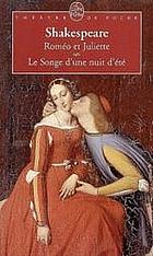 Romeo et Juliette; Le songe d'une nuit d'été  by William Shakespeare