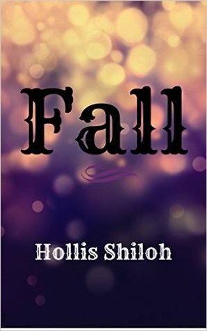 Fall by Hollis Shiloh