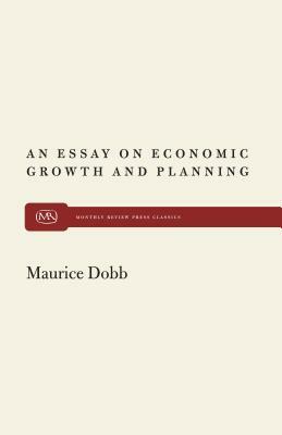 An Essay on Econ Growth and Plan by Maurice Dobb