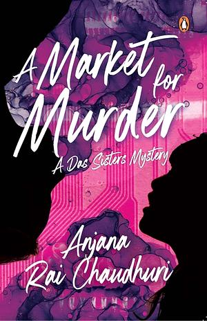 A Market For Murder  by Anjana Rai Chaudhuri