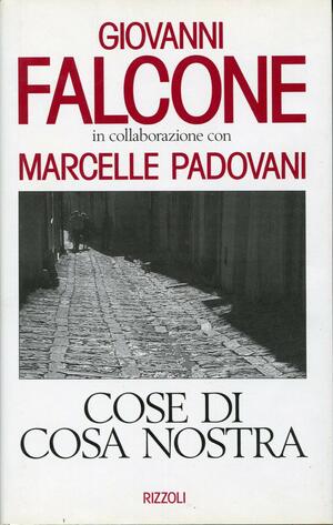 Cose di Cosa nostra by Marcelle Padovani, Giovanni Falcone