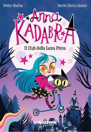 Anna Kadabra. Il club della luna piena.  by Pedro Mañas