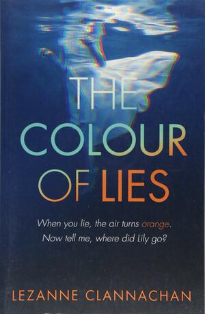 The Colour of Lies by Lezanne Clannachan