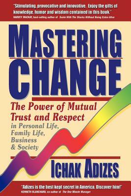 Mastering Change by Ichak Adizes