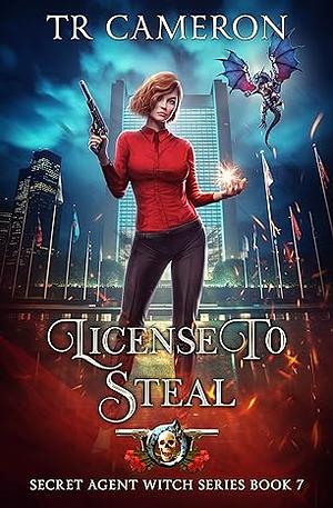 License to Steal by T.R. Cameron