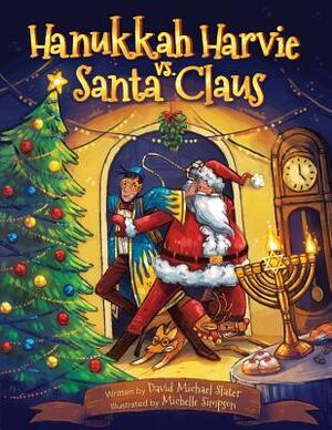 Hanukkah Harvie vs. Santa Claus by David Michael Slater