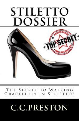 Stiletto Dossier by C. C. Preston