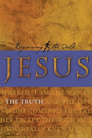 Jesus -- The Truth by Lynn Weiss, Ron Bennett