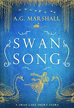 Swan Song by A.G. Marshall