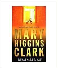 Remember Me by Mary Higgins Clark