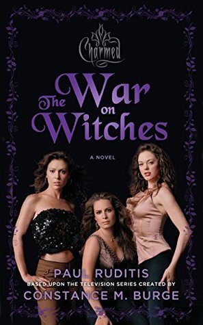 Charmed: The War on Witches: Charmed Series #1 by Paul Ruditis