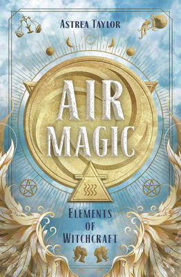 Air Magic by Astrea Taylor