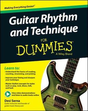 Guitar Rhythm and Technique for Dummies, Book + Online Video & Audio Instruction by Desi R. Serna