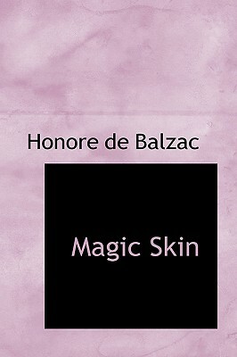 Magic Skin by Honoré de Balzac